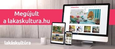 Tartalmilag és dizájnban is megújult a lakaskultura.hu!